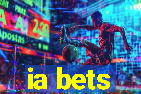 ia bets